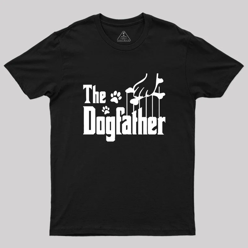 The Dogfather Geek T-Shirt