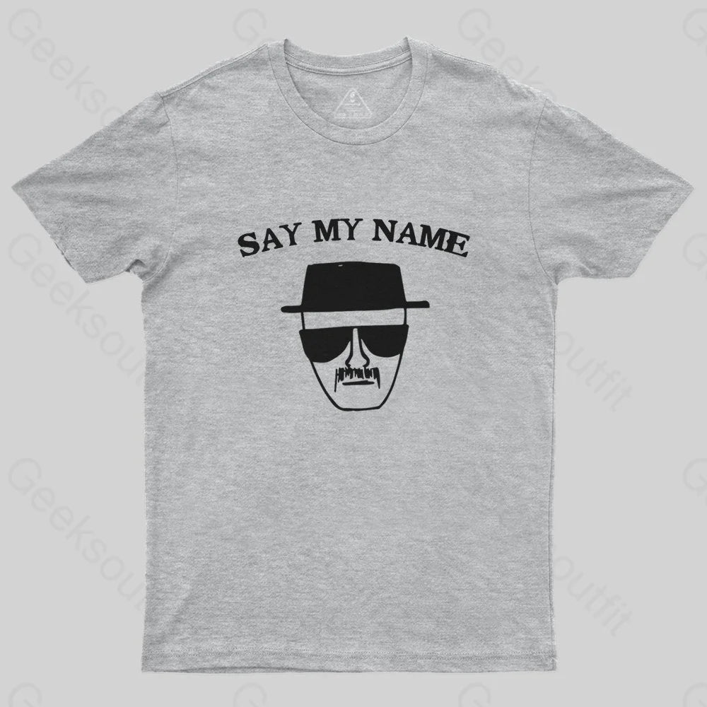 Say My Name T-Shirt