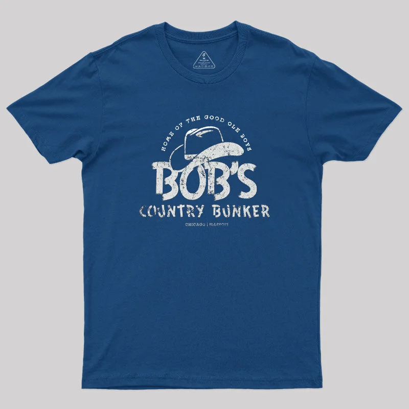 Bob's Country Bunker T-Shirt