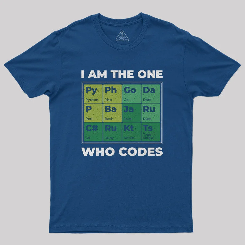 I am the One Who Codes T-Shirt