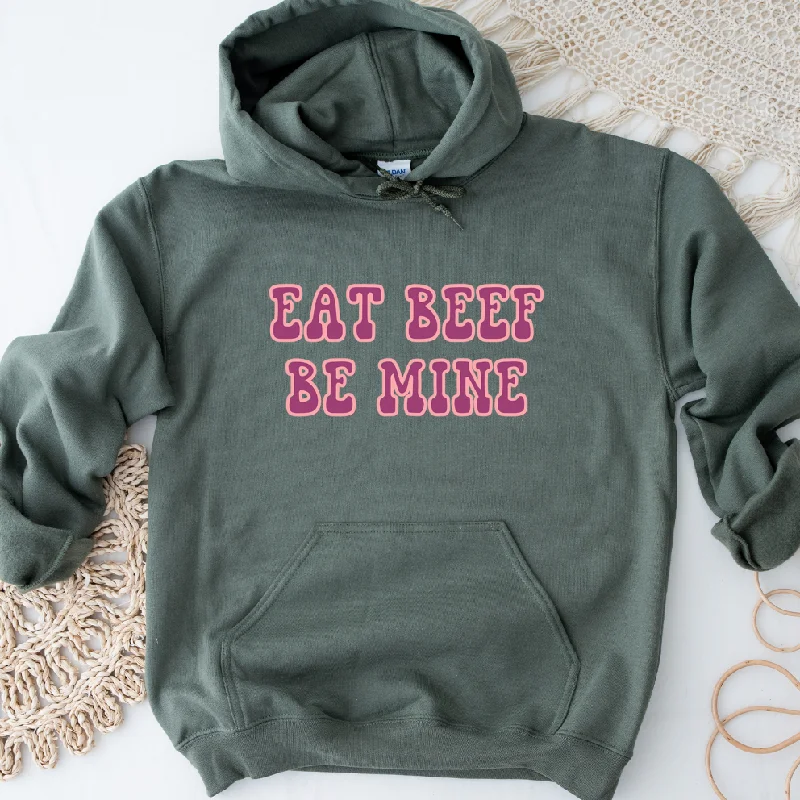 Eat Beef Be Mine Hoodie (S-3XL) Unisex - Multiple Colors!