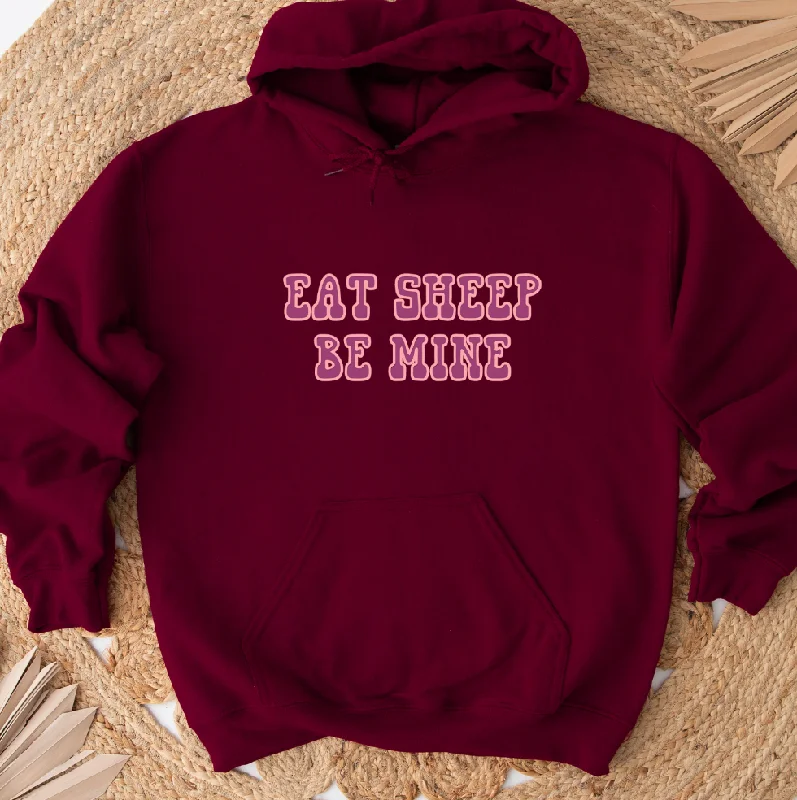 Eat Sheep Be Mine Hoodie (S-3XL) Unisex - Multiple Colors!