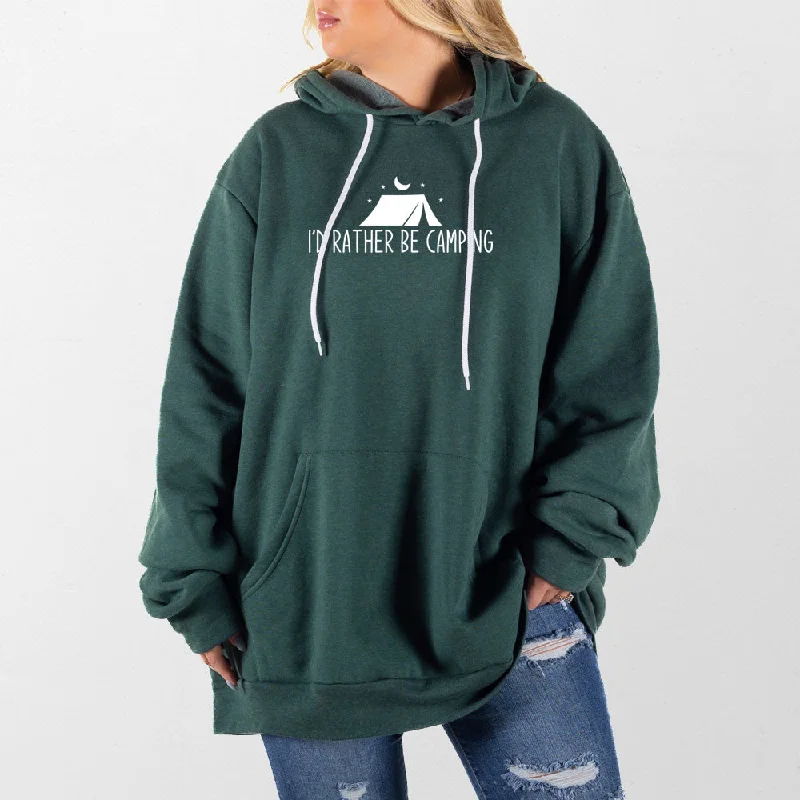 Id Rather Be Camping Giant Hoodie